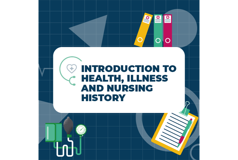 Introduction to Health, Illness and Nursing History App